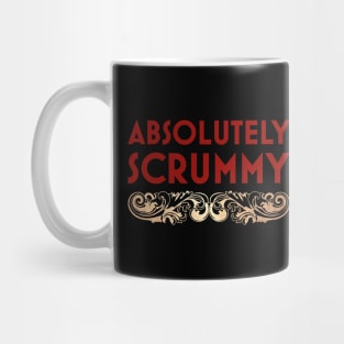 Absolutely Scrummy Mug